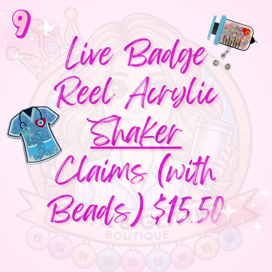 Badge Reel Shaker acrylic live claim (with beads)